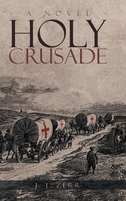 Holy Crusade: The First Addison J. Freeman Story