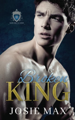 Broken King A High School Bully Romance