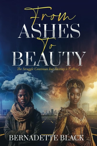 From Ashes to Beauty The Struggle Continues But Destiny is Calling