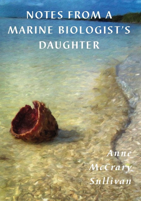 NOTES FROM A MARINE BIOLOGISTS DAUGHTER