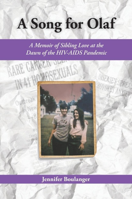 A Song for Olaf: A Memoir of Sibling Love at the Dawn of the HIV-AIDS Pandemic