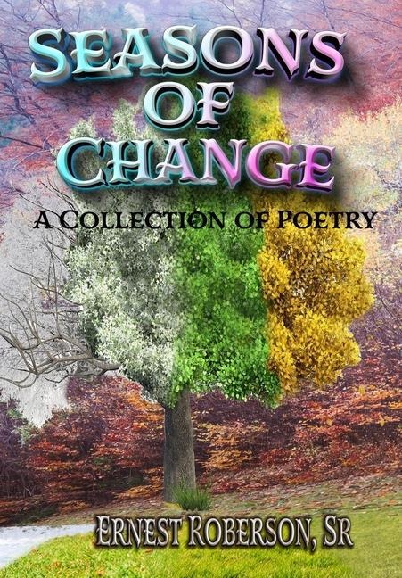 Seasons of Change: A Collection of Poetry