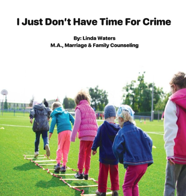 I Dont Have Time For Crime
