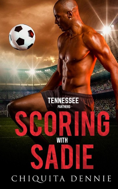 Scoring with Sadie: A Fake Dating, Enemies to Lovers Sports Romance