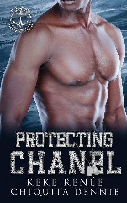 Protecting Chanel: A One Night stand Bodyguard Romance