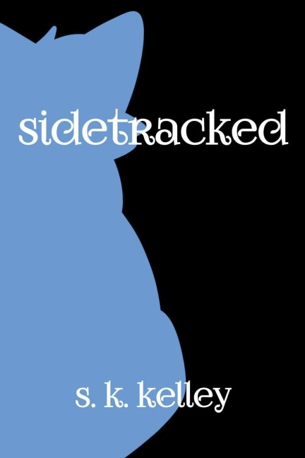 Sidetracked Part 1