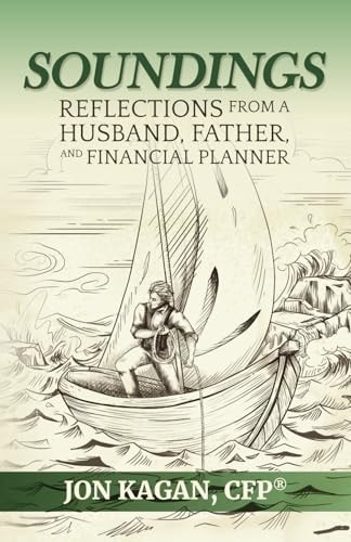 Soundings Reflections from a Father, Husband, and Financial Planner