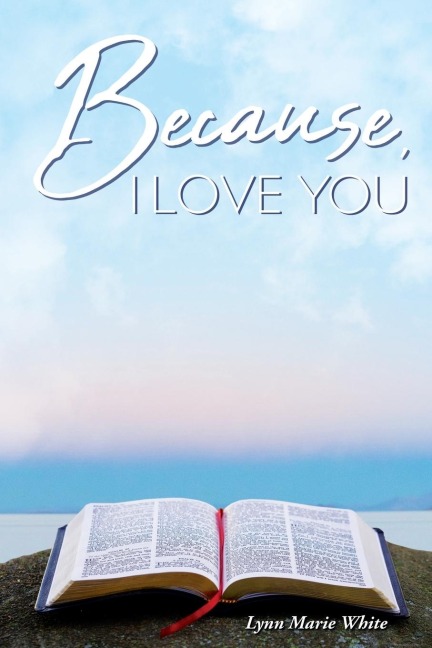 Because, I Love You