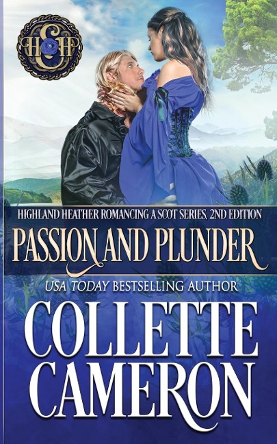 Passion and Plunder: A Passionate Enemies to Lovers Second Chance Scottish Highlander Mystery Romance