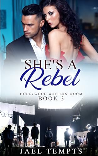 She's a Rebel Hollywood Writers' Room Book Three