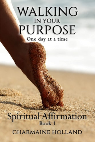 Walking in Your Purpose One Day at a Time