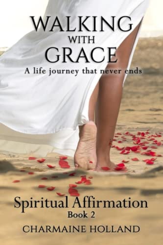 Walking With Grace A Life Journey That Never Ends