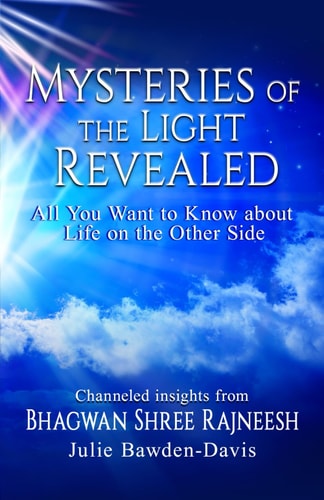 Mysteries of The Light Revealed All You Want to Know about Life on the Other Side