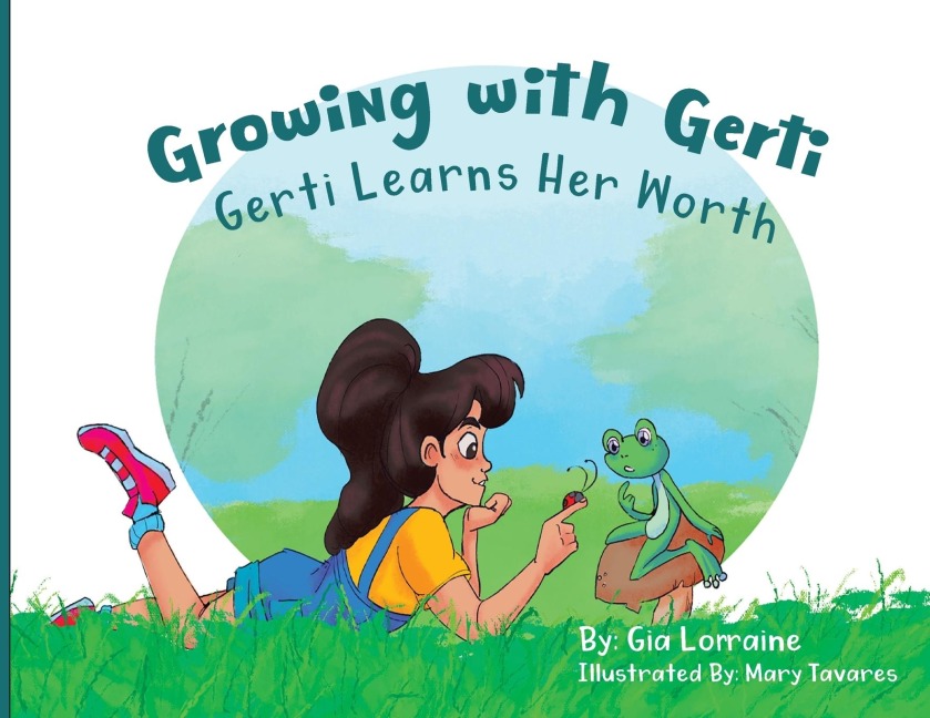 Growing with Gerti: Gerti Learns Her Worth