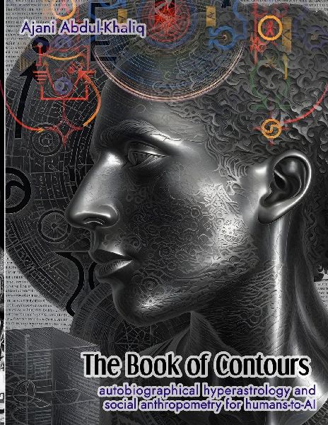 The Book of Contours: Autobiographical Hyperastrology and Social Anthropometry for Humans-to-AI