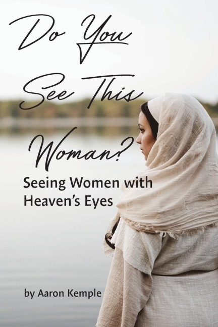 Do You See This Woman? Seeing Women with Heavens Eyes