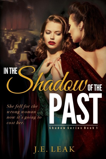 In the Shadow of the Past: A Lesbian Historical Novel