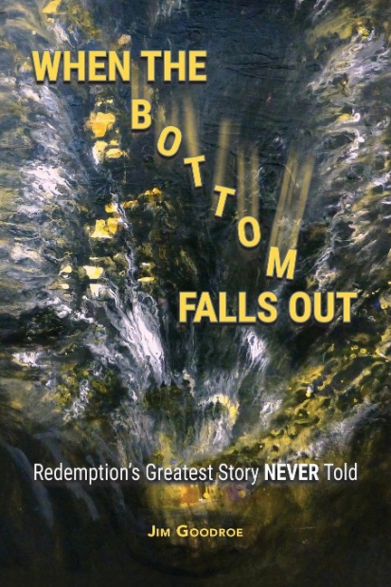 When the Bottom Falls Out: Redemptions Greatest Story NEVER Told