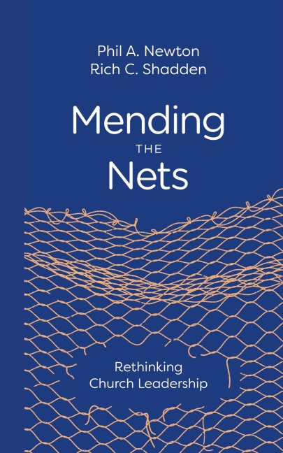 Mending the Nets: Rethinking Church Leadership