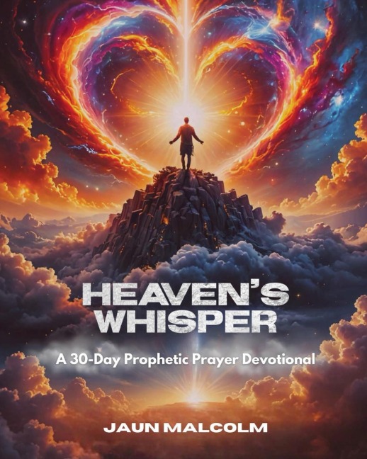 Heaven's Whisper: A 30-Day Prophetic Prayer Devotional