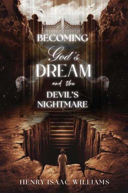 Becoming Gods Dream and the Devils Nightmare
