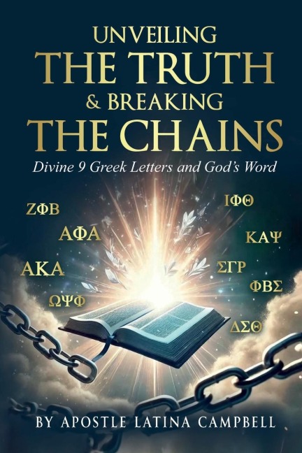Unveiling the Truth & Breaking the Chains: Divine 9 Greek Letters and Gods Word
