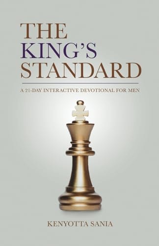 The King's Standard A 21-Day Interactive Devotional for Men