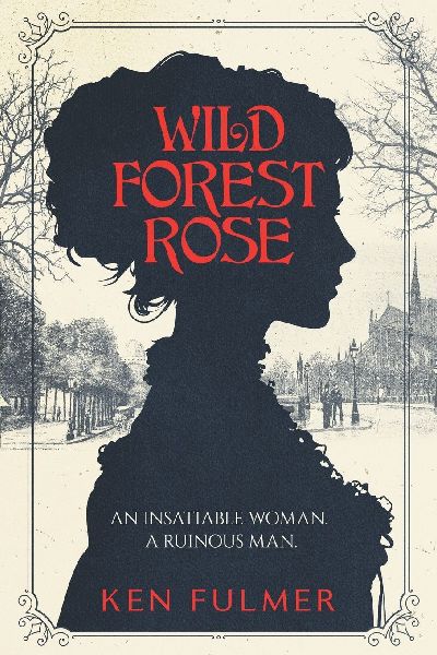 Wild Forest Rose: A Novel (emotionally intense, spiritually hopeful, gritty but grace-centered)