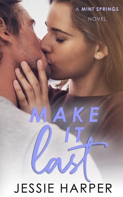 Make It Last: A Small Town Reverse Age Gap Romance
