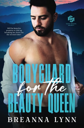 Bodyguard for the Beauty Queen A Former Military, Second Chance Romantic Suspense
