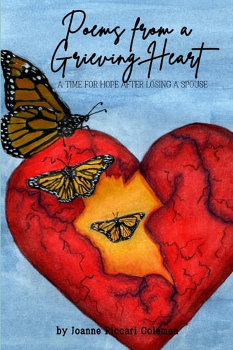 Poems from a Grieving Heart A Time for Hope After Losing a Spouse