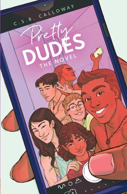 Pretty Dudes: The Novel