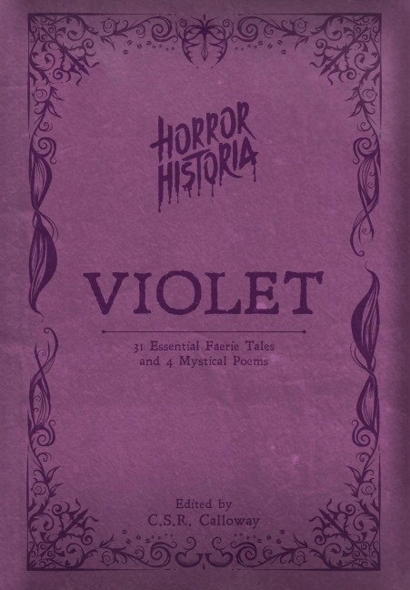 Horror Historia Violet: 31 Essential Faerie Tales and 4 Mystical Poems
