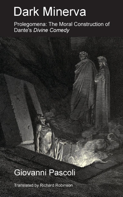 Dark Minerva: Prolegomena: The Moral Construction of Dantes Divine Comedy