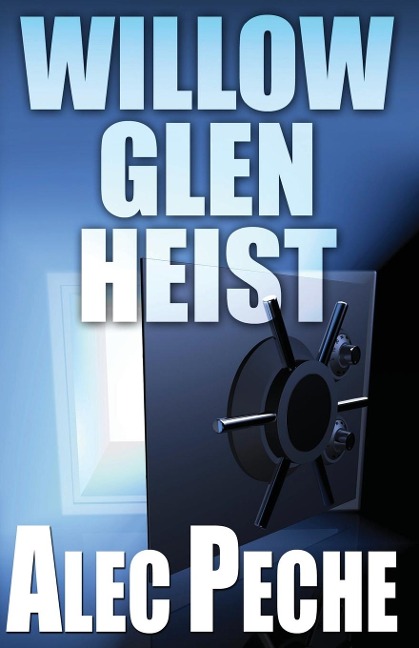 Willow Glen Heist