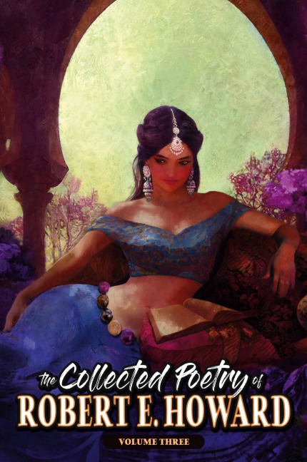 The Collected Poetry of Robert E. Howard, Volume 3