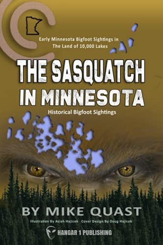 The Sasquatch in Minnesota Early Minnesota Bigfoot Sightings in The Land of 10,000 Lakes