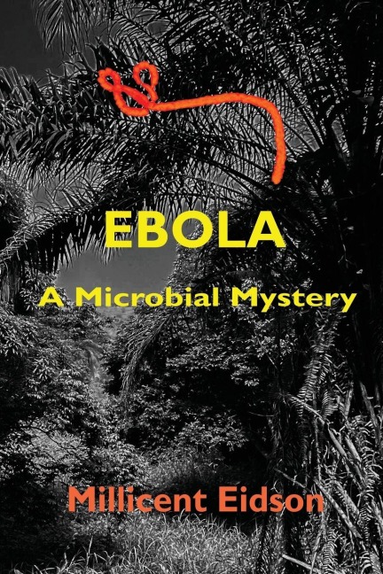 Ebola: A Microbial Mystery