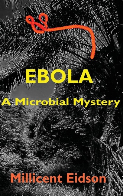 Ebola: A Microbial Mystery
