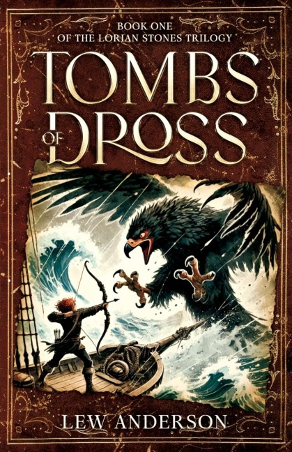 TOMBS OF DROSS: Book One of The Lorian Stones Trilogy