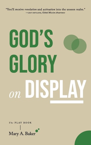 God's Glory on Display The Play Book