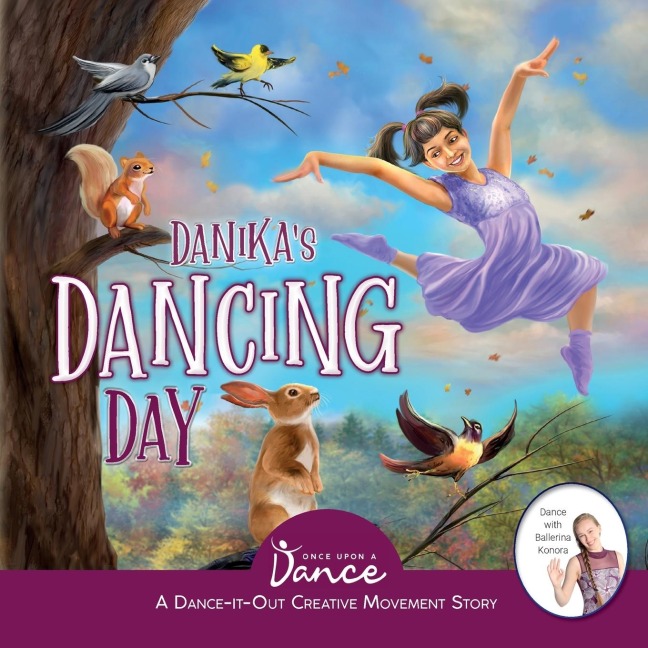 Danikas Dancing Day: A Dance-It-Out Creative Movement Story for Young Movers