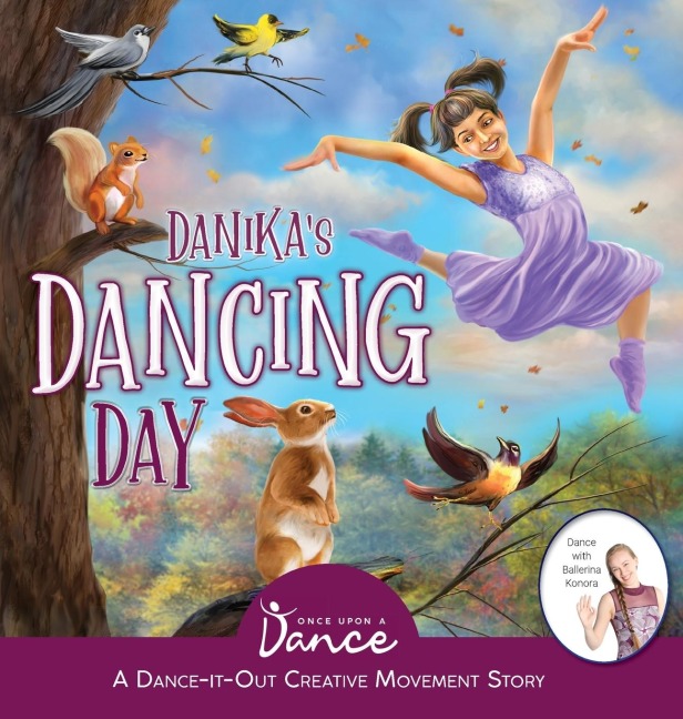 Danikas Dancing Day: A Dance-It-Out Creative Movement Story for Young Movers