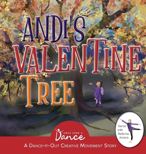 Andis Valentine Tree: A Dance-It-Out Creative Movement Story for Young Movers