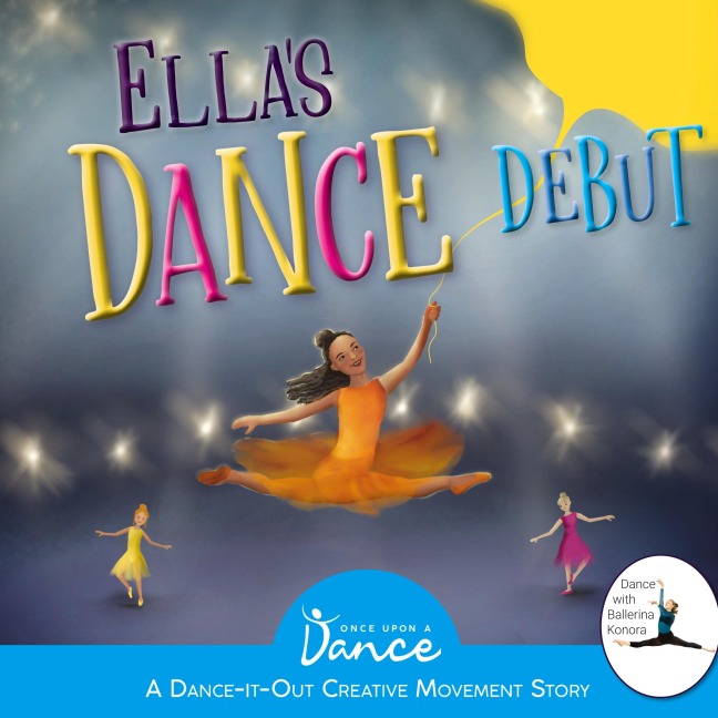 Ellas Dance Debut: A Dance-It-Out Ballet Story