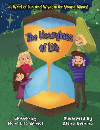 The Hourglass of Life A Whirl of Fun and Wisdom for Young Minds!
