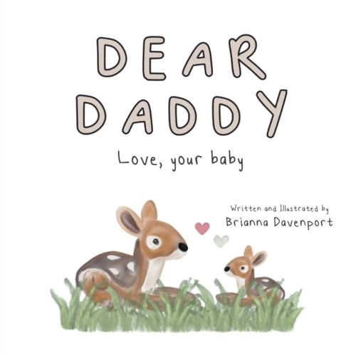 Dear Daddy Love, Your Baby