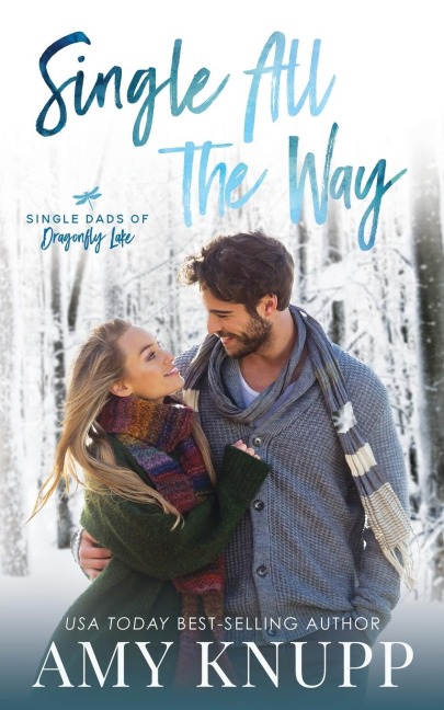 Single All the Way: A Single Dad Friends to Lovers Romance