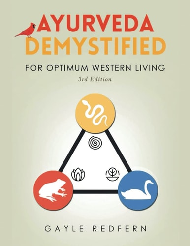 Ayurveda Demystified For Optimum Western Living