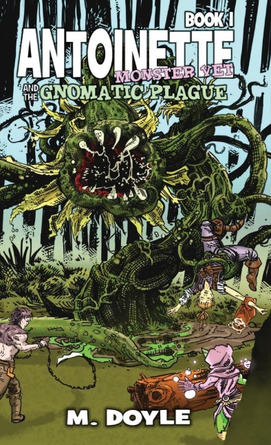 Antoinette Monster Vet: and The Gnomatic Plague